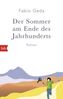 Der Sommer am Ende des Jahrhunderts