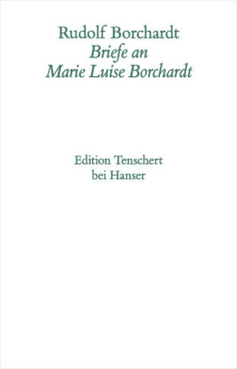 Briefe an Marie-Luise Borchardt