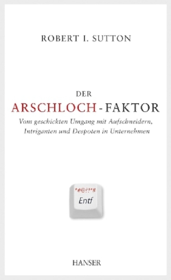 Der Arschloch-Faktor