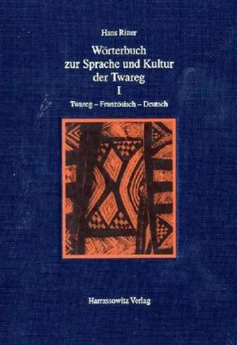 Wörterbuch zur Sprache und Kultur der Twareg. Tl.1