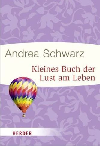 Kleines Buch der Lust am Leben
