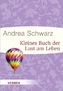 Kleines Buch der Lust am Leben