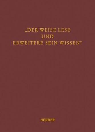 'Der Weise lese und erweitere sein Wissen'