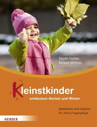 Kleinstkinder entdecken Herbst und Winter