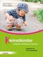 Kleinstkinder entdecken Frühling und Sommer