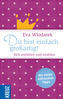 Du bist einfach großartig!