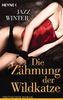 Die Zähmung der Wildkatze