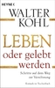 Leben oder gelebt werden