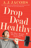 Drop Dead Healthy. Sau-Fit, englische Ausgabe