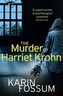 The Murder of Harriet Krohn. Der Mord an Harriet Krohn, englische Ausgabe