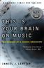 This Is Your Brain on Music