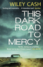 This Dark Road to Mercy. Schaut nicht zurück, englische Ausgabe