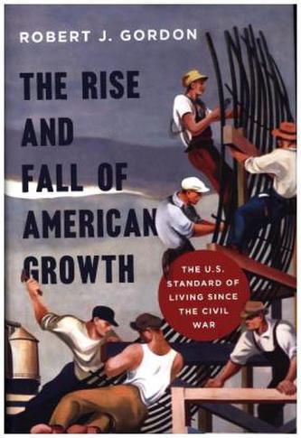 The Rise and Fall of American Growth