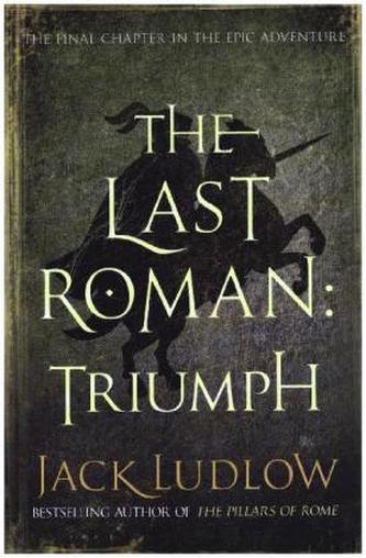 The Last Roman: Triumph
