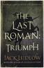 The Last Roman: Triumph
