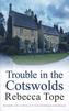 Trouble In The Cotswolds