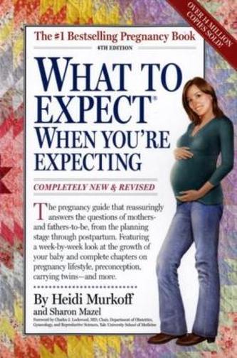 What to expect when you're expecting. Schwangerschaft und Geburt, englische Ausgabe