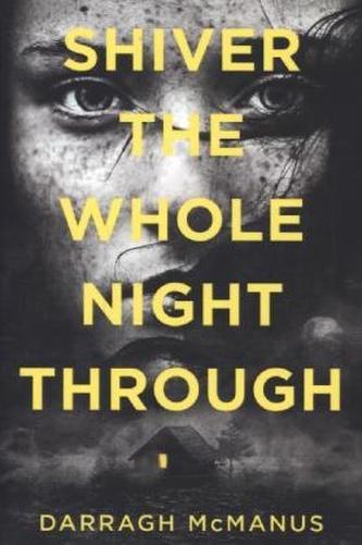 Shiver the Whole Night Through