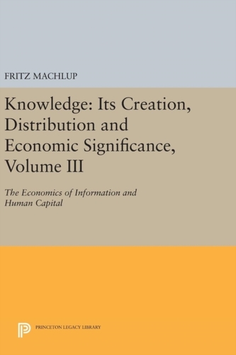 Knowledge: Its Creation, Distribution and Economic Significance, Volume III