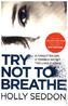 Try Not to Breathe. Locked in, englische Ausgabe