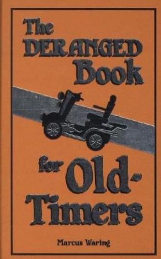 The Deranged Book For Old-Timers