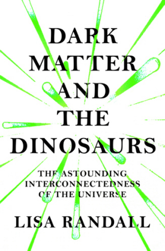 Dark Matter and the Dinosaurs Dark Matter and the Dinosaurs