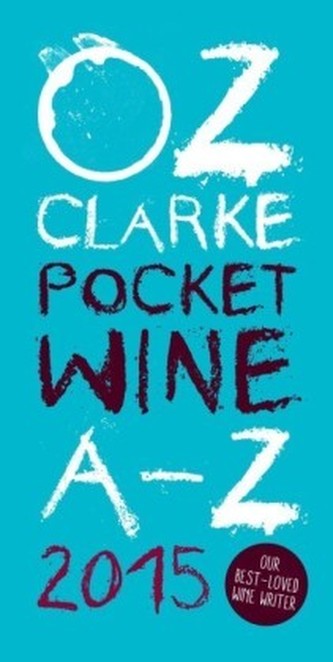 Oz Clarke Pocket Wine A-Z 2015