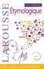 Larousse Dictionnaire étymologique