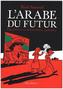 L'Arabe Du Futur. Der Araber von morgen - Eine Kindheit im Nahen Osten (1978-1984), französische Ausgabe