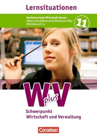 Pflichtbereich 11, Schwerpunkt Wirtschaft und Verwaltung, Lernsituationen
