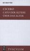 Cato der Ältere über das Alter. M. Tulli Ciceronis Cato maior de senectute