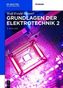 Grundlagen der Elektrotechnik. Bd.2