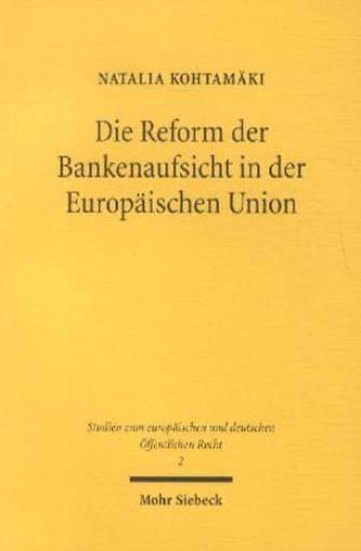 Die Reform der Bankenaufsicht in der Europäischen Union