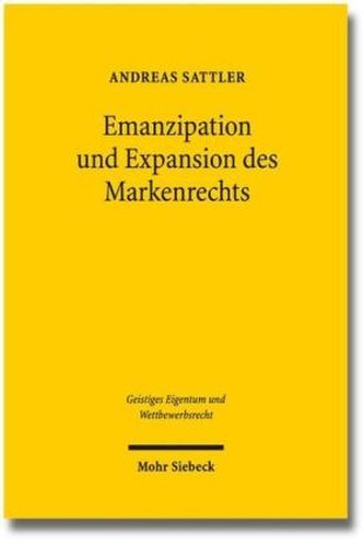 Emanzipation und Expansion des Markenrechts