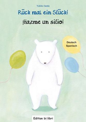 Rück mal ein Stück!, Deutsch-Spanisch. iHazme un silio