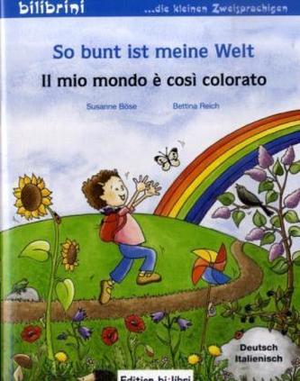 So bunt ist meine Welt, Deutsch-Italienisch. Il mio mondo è così colorato