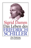 Das Leben des Friedrich Schiller