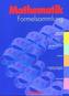 Mathematik Formelsammlung, Ausgabe für Gymnasien und höhere berufliche Schulen