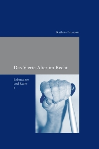 Lebensalter und Recht / Das Vierte Alter im Recht