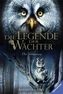 Die Legende der Wächter - Die Verbannung
