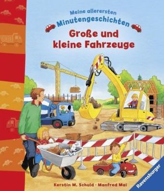 Meine allerersten Minutengeschichten: Große und kleine Fahrzeuge