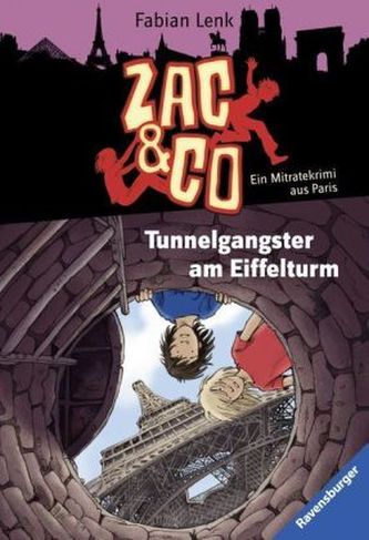 Zac & Co - Tunnelgangster am Eiffelturm