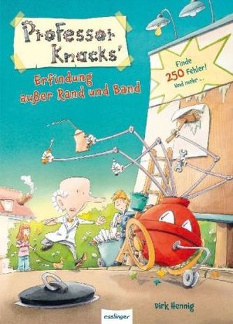 Professor Knacks Erfindung außer Rand und Band