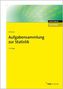 Aufgabensammlung zur Statistik