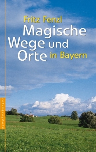 Magische Wege und Orte in Bayern