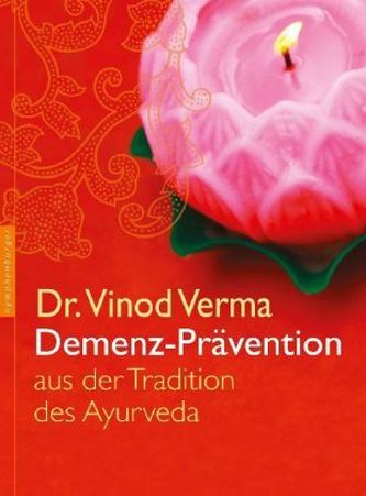 Demenz-Prävention aus der Tradition des Ayurveda