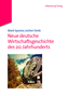 Neue deutsche Wirtschaftsgeschichte des 20. Jahrhunderts