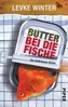 Butter bei die Fische
