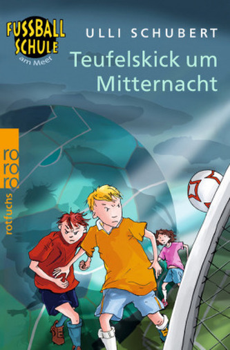 Fußballschule am Meer. Teufelskick um Mitternacht
