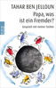 Papa, was ist ein Fremder?